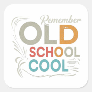Old School Cool Square Sticker