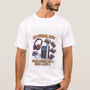 Old School Days  Retro Music Tee with Side A and B