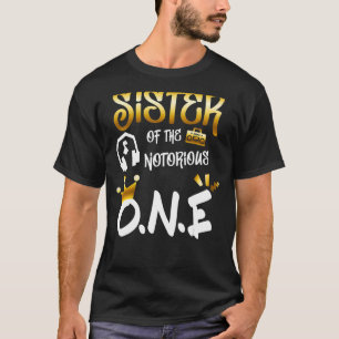 Old School Hip Hop Sister Of The Notorious One T-Shirt