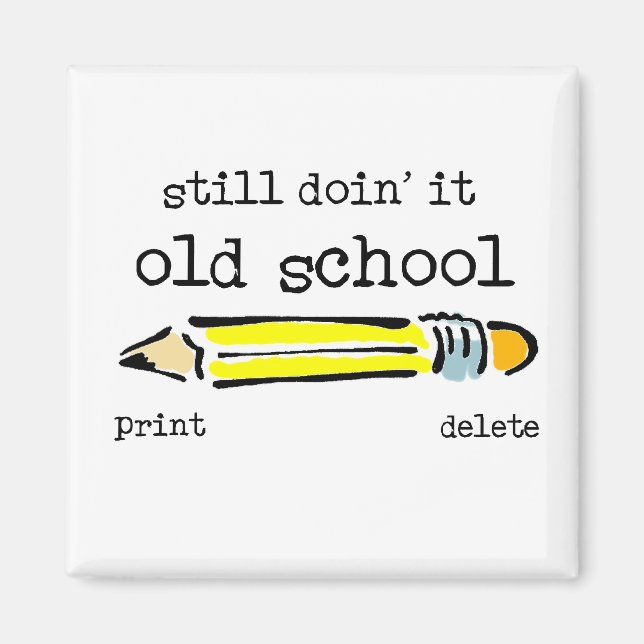 Old School Pencil Funny Magnet Humour (Front)