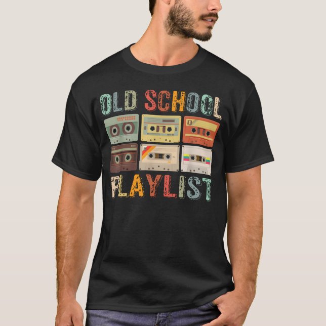 old school playlist funny T-Shirt (Front)