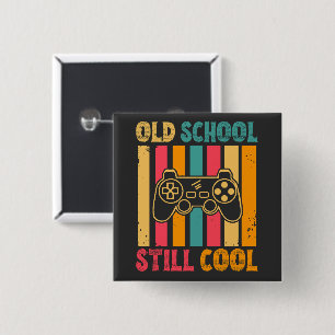 Old School Still Cool Retro Gamer 15 Cm Square Badge