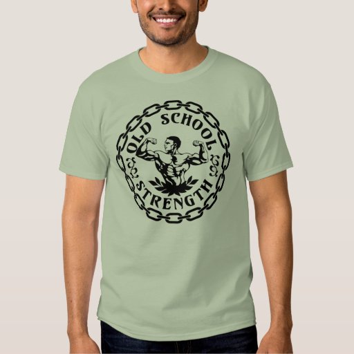 Old School Strength Vintage Tee Shirts | Zazzle