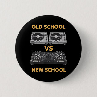 Old School Vs New School Dj Turntable Vs 6 Cm Round Badge