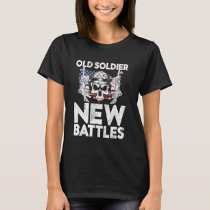 Old Soldier New Battles Veteran T-Shirt