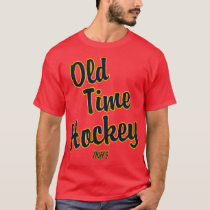 Old Time Hockey Steve Hanson Quote T-Shirt