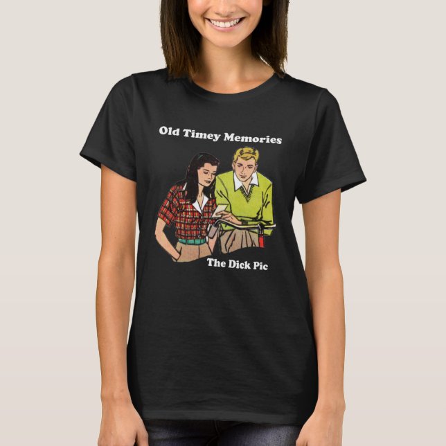 Old Timey Memories Weiner pics funny adult humor T-Shirt (Front)