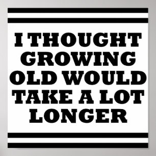 Old Too Fast Funny Poster