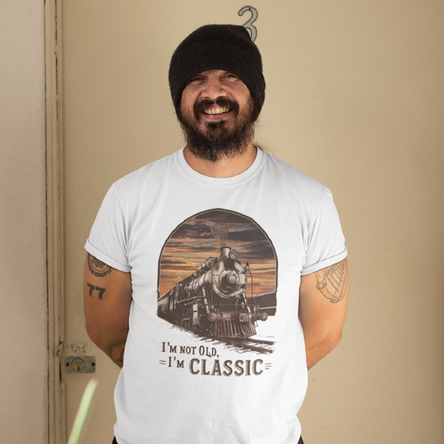 Old Train I'm Not Old I'm Classic  T-Shirt (Creator Uploaded)
