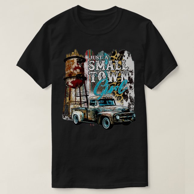 Old Truck Water Tower Just A Small Town  Western f T-Shirt (Design Front)