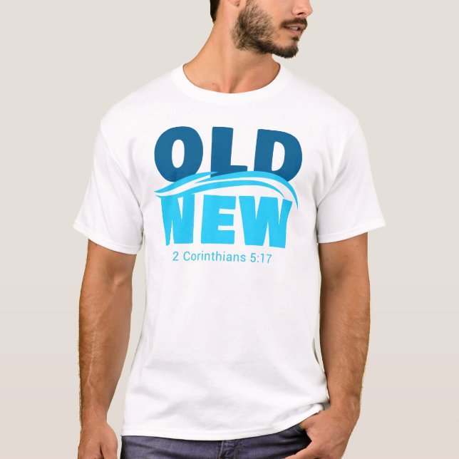 Old vs New Christian Faith Baptism Verse  T-Shirt (Front)