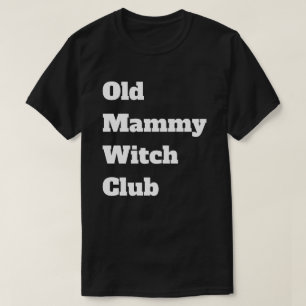 Old Witch T-Shirt