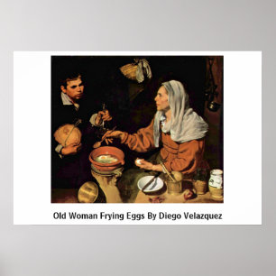 Old Woman Frying Eggs By Diego Velazquez Poster