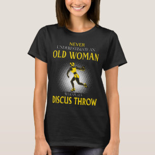 Old Woman Who Plays Discus throw T-Shirt