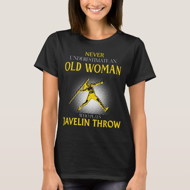 Old Woman Who Plays Javelin throw T-Shirt (Front)
