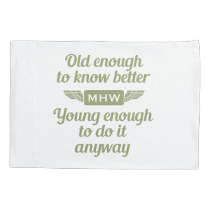 "Old & Young" custom monogram pillow cases