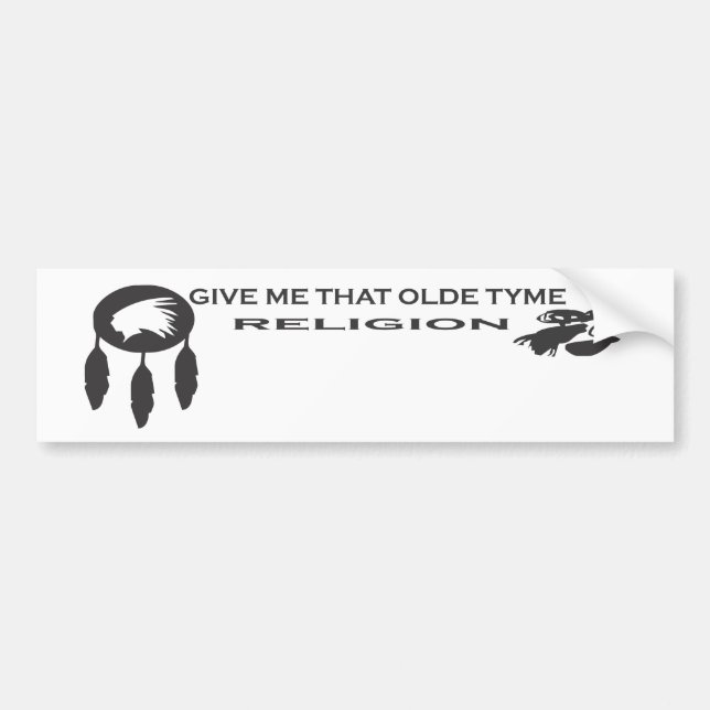 Olde Tyme Religion Bumper Sticker (Front)