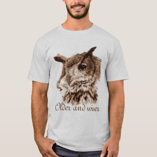 Older and wiser owl fine art wisdom t-shirt