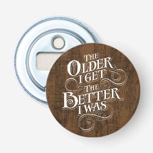 Older Better Bottle Opener