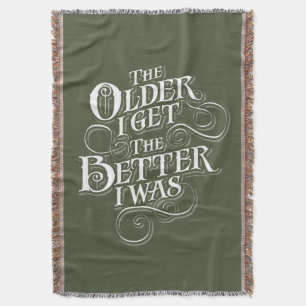Older Better Throw Blanket