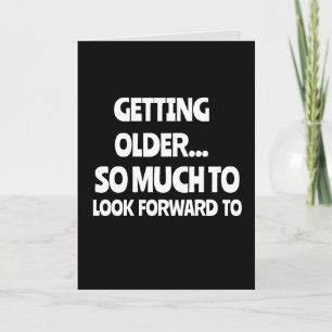 OLDER- COLONOSCOPIES FUNNY BIRTHDAY Greeting Card