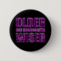 older not wiser