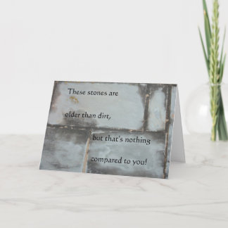 Older Than Dirt Birthday Card