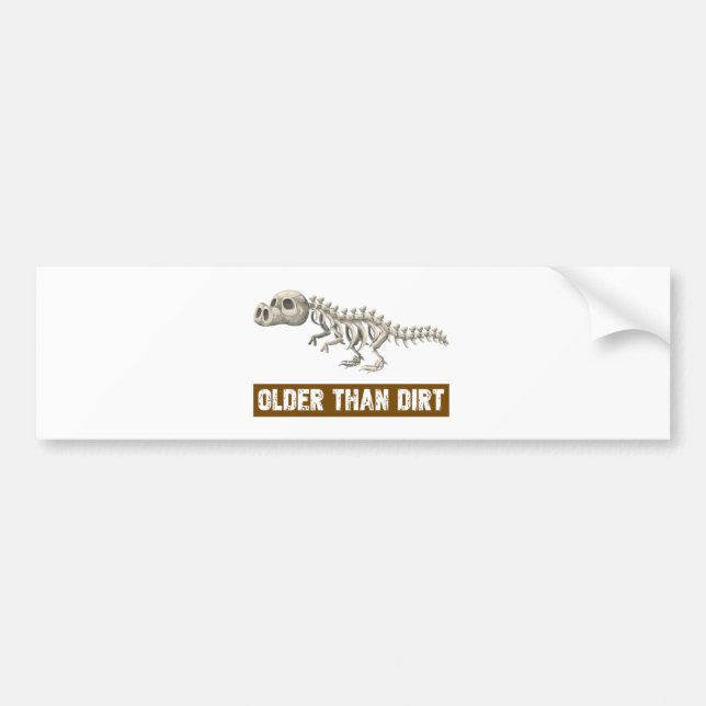 Older than dirt bumper sticker (Front)