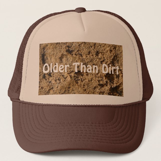 Older Than Dirt Hat (Front)