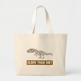 Older than dirt large tote bag
