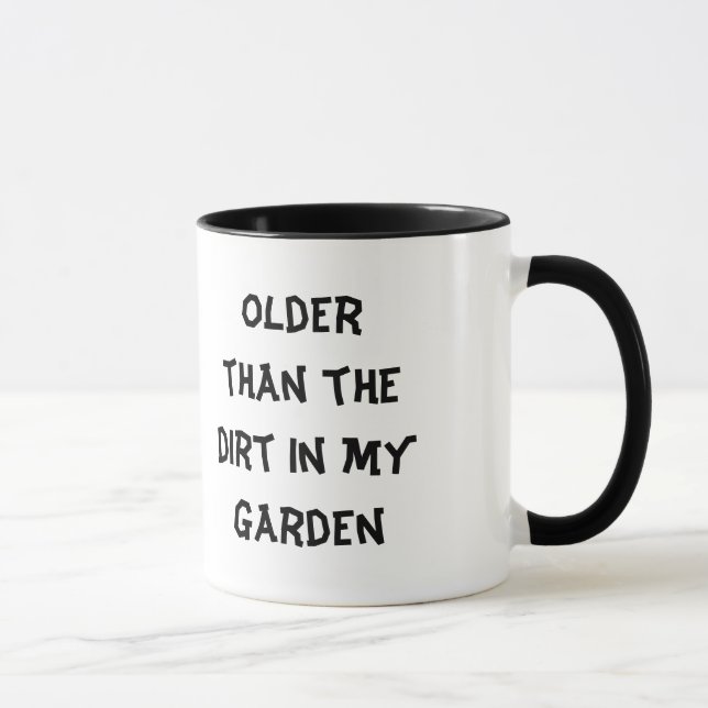 Older than dirt mug (Right)