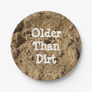 Older Than Dirt Paper Plates