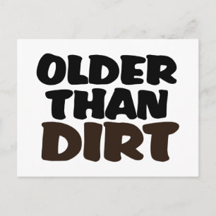 Older Than Dirt Postcard