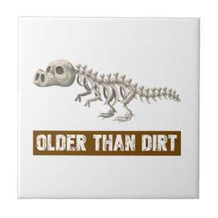Older than dirt tile
