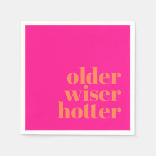 Older Wiser Hotter Bold Pink Orange Birthday Napkin