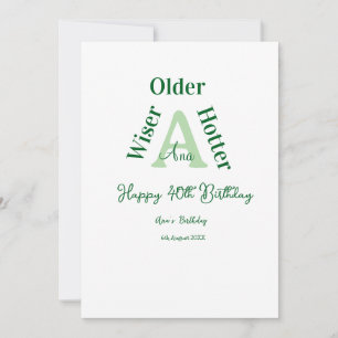 older wiser hotter Happy 40th birthday green bold Invitation