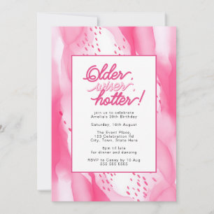 Older, Wiser, Hotter Hot Pink 30th Birthday Invitation
