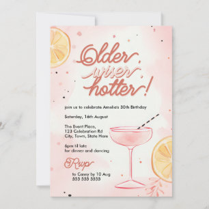 Older, Wiser, Hotter Pink Lemon Cocktail Birthday Invitation