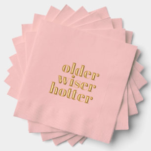 Older Wiser Hotter Pink Napkins