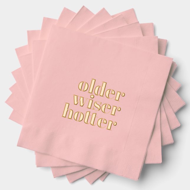 Older Wiser Hotter Pink Napkins (Insitu (Stacked))