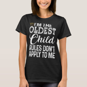 Oldest Child Rules Don't Apply to Me Tee with Cr