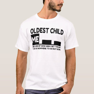 Oldest of Three Children Joke T-Shirt