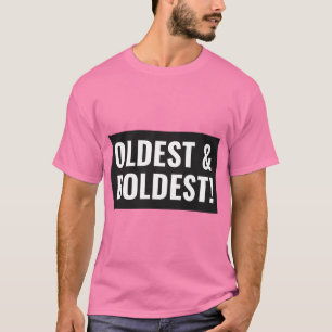 Oldest sibling is the boldest sibling T-Shirt