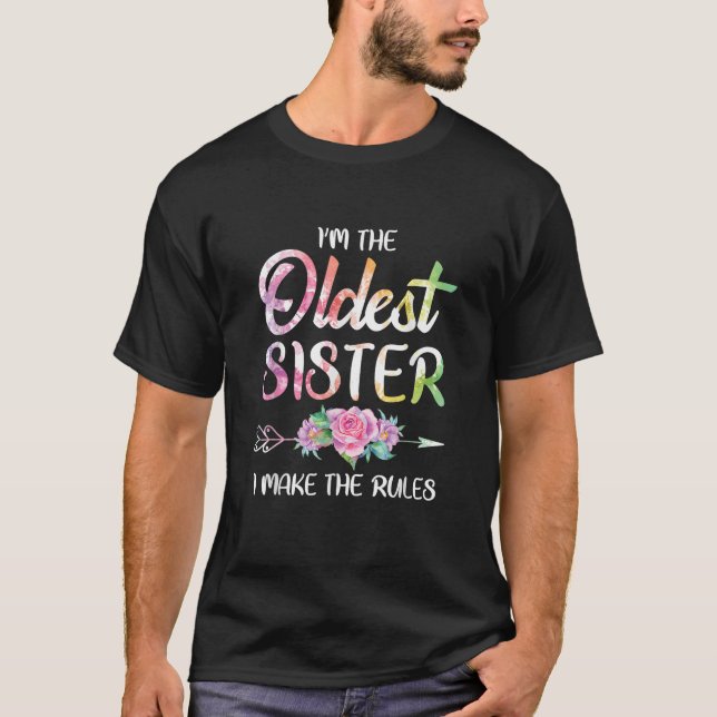 Oldest Sister I Make The Rules Funny Matching Sibl T-Shirt (Front)