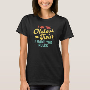 Oldest Twin - Twins Funny Matching  Older Twin T-Shirt