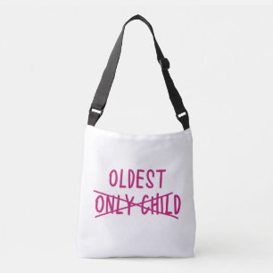 Oldest with Only Child Crossed Out Crossbody Bag