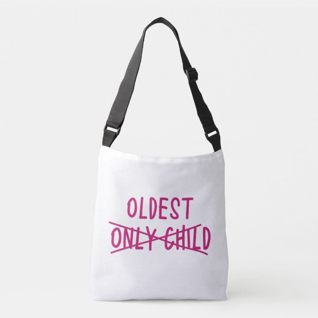 Oldest with Only Child Crossed Out Crossbody Bag (Front)