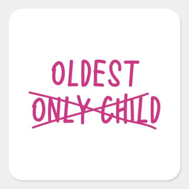 Oldest with Only Child Crossed Out Square Sticker (Front)