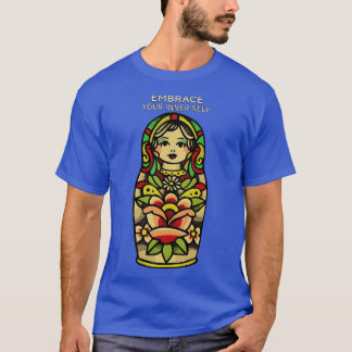OldFashioned Doll Embrace your inner self T-Shirt