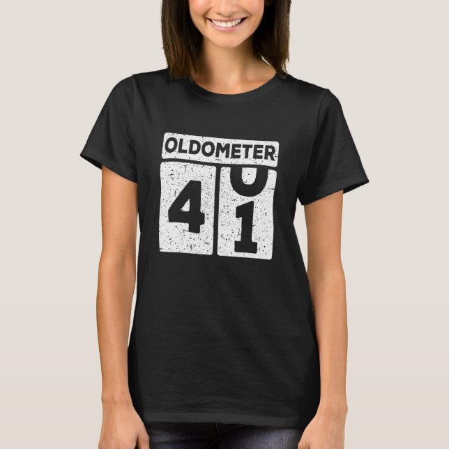Oldometer 40 41 41th Birthday T-Shirt (Front)